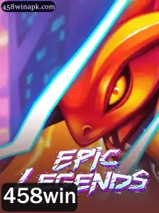 EpicLegends: Uma Imersão no Universo de Aventura com 458win